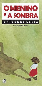 O MENINO E A SOMBRA - AUTOR(A): LESSA, ORÍGENES