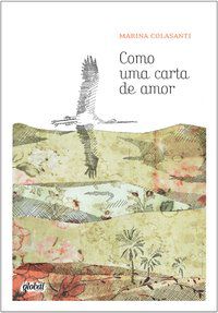 COMO UMA CARTA DE AMOR - AUTOR(A): COLASANTI, MARINA