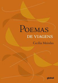 POEMAS DE VIAGENS - MEIRELES, CECÍLIA