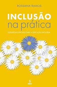 INCLUSÃO NA PRÁTICA - RAMOS, ROSSANA