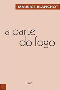 A PARTE DO FOGO - BLANCHOT, MAURICE