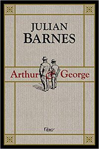 ARTHUR & GEORGE - BARNES, JULIAN