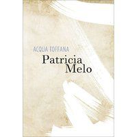 ACQUA TOFFANA - MELO, PATRÍCIA