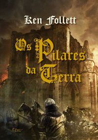 OS PILARES DA TERRA - FOLLETT, KEN