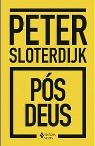 PÓS-DEUS - SLOTERDIJK, PETER