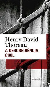 A DESOBEDIÊNCIA CIVIL - DAVID THOREAU, HENRY