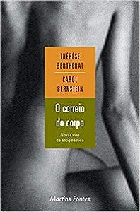 O CORREIO DO CORPO - BERTHERAT, THERESE