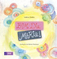 BOM DIA, MARIA! - BELEM, VALERIA