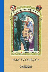 MAU COMEÇO - SNICKET, LEMONY