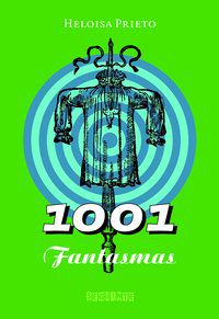 1001 FANTASMAS - AUTOR(A): PRIETO, HELOISA