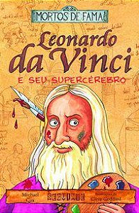 LEONARDO DA VINCI E SEU SUPERCÉREBRO - AUTOR(A): COX, MICHAEL