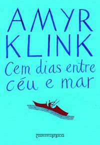 CEM DIAS ENTRE CÉU E MAR - AUTOR(A): KLINK, AMYR