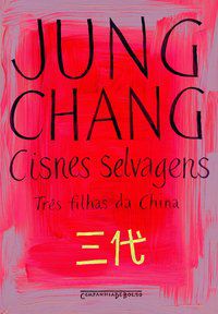 CISNES SELVAGENS - AUTOR(A): CHANG, JUNG