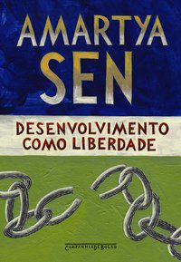 DESENVOLVIMENTO COMO LIBERDADE - SEN, AMARTYA