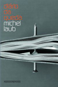 DIÁRIO DA QUEDA - LAUB, MICHEL