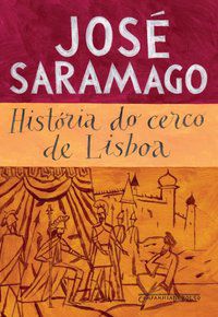 HISTÓRIA DO CERCO DE LISBOA - SARAMAGO, JOSÉ