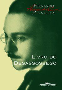 LIVRO DO DESASSOSSEGO - PESSOA, FERNANDO