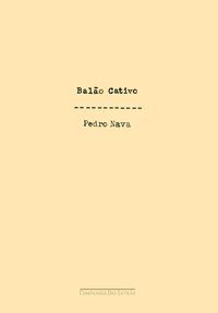 BALÃO CATIVO - NAVA, PEDRO