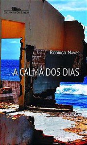 A CALMA DOS DIAS - NAVES, RODRIGO