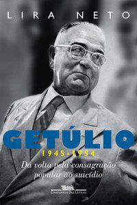 GETÚLIO 3 (1945-1954) - NETO, LIRA