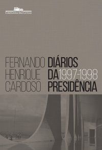 DIÁRIOS DA PRESIDÊNCIA 1997-1998 (VOLUME 2) - CARDOSO, FERNANDO HENRIQUE