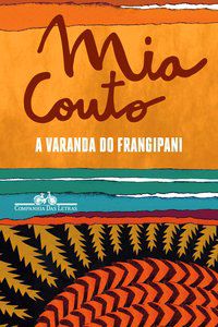 A VARANDA DO FRANGIPANI - AUTOR(A): COUTO, MIA
