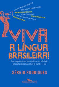 VIVA A LÍNGUA BRASILEIRA! - RODRIGUES, SÉRGIO