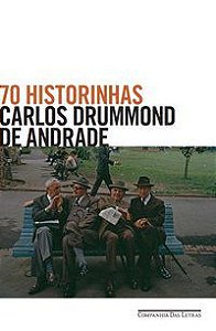 70 HISTORINHAS - AUTOR(A): ANDRADE, CARLOS DRUMMOND DE