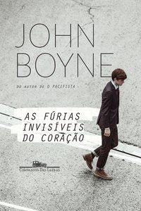 AS FÚRIAS INVISÍVEIS DO CORAÇÃO - AUTOR(A): BOYNE, JOHN