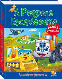 BICHOS DIVERTIDOS EM 3D: PEQUENA ESCAVADEIRA, A - AUTOR(A): THE BOOK COMPANY