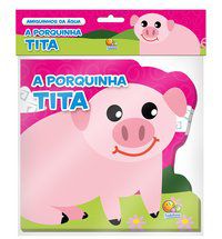 AMIGUINHOS DA ÁGUA: PORQUINHA TITA, A - TODOLIVRO