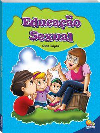 EDUCAÇÃO SEXUAL - LOPES, CIDA
