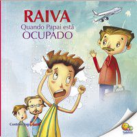 CONTROLE SUA RAIVA: RAIVA QUANDO PAPAI ESTÁ OCUPADO (NÍVEL 4 / PARADIDÁTICOS TODOLIVRO) - QUIXOT MULTIMEDIA PVT LTD.