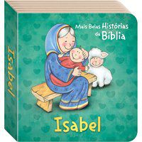 AS MAIS BELAS HISTÓRIAS DA BÍBLIA: ISABEL - TODOLIVRO