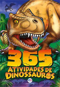 365 ATIVIDADES DE DINOSSAUROS - CULTURAL, CIRANDA