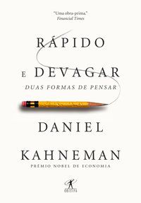 RÁPIDO E DEVAGAR - KAHNEMAN, DANIEL