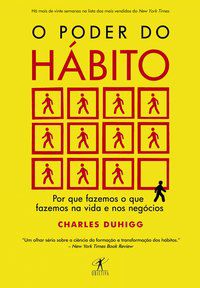 O PODER DO HÁBITO - DUHIGG, CHARLES