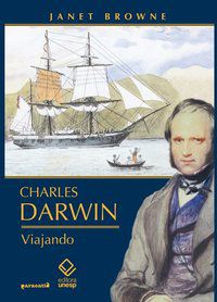 CHARLES DARWIN: VIAJANDO - BROWNE, JANET