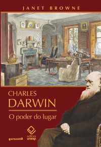 CHARLES DARWIN: O PODER DO LUGAR - BROWNE, JANET