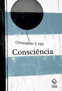 CONSCIÊNCIA - HILL, CHRISTOPHER S.