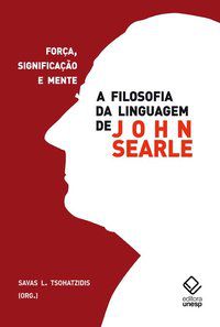 A FILOSOFIA DA LINGUAGEM DE JOHN SEARLE -