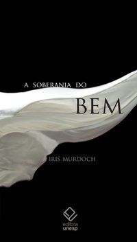 A SOBERANIA DO BEM - MURDOCH, IRIS