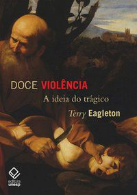 DOCE VIOLÊNCIA - EAGLETON, TERRY