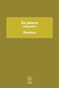 DA PALAVRA - BHARTRHARI