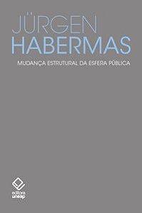 MUDANÇA ESTRUTURAL DA ESFERA PÚBLICA - AUTOR(A): HABERMAS, JURGEN