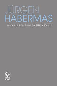 MUDANÇA ESTRUTURAL DA ESFERA PÚBLICA - HABERMAS, JURGEN