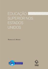 EDUCAÇÃO SUPERIOR NOS ESTADOS UNIDOS - MORAES, REGINALDO CARMELLO CORREA DE
