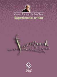 EXPERIÊNCIA CRÍTICA - SANT ANNA, AFFONSO ROMANO DE