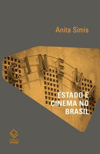 ESTADO E CINEMA NO BRASIL - SIMIS, ANITA