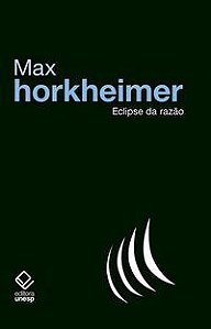 ECLIPSE DA RAZÃO - AUTOR(A): HORKHEIMER, MAX